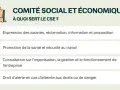 Le Comité Social et Économique (CSE) sert à l'expression des salariés, à la promotion de la santé et sécurité, à la consultation sur l'organisation de l'entreprise et au droit d'alerte.
