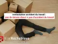 Un homme gît au sol, entouré de cartons. Le texte indique "contestation accident du travail : pas de témoin direct = pas d'accident du travail".