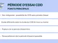 Points clés sur la période d'essai d'un CDD, y compris la durée (6 mois ou moins) et sa non-obligation.
