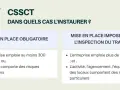 CSSCT : mise en place obligatoire si 300+ salariés ou risques particuliers. Inspection du travail peut l'imposer si 50+ salariés et risques liés à l'activité/locaux.
