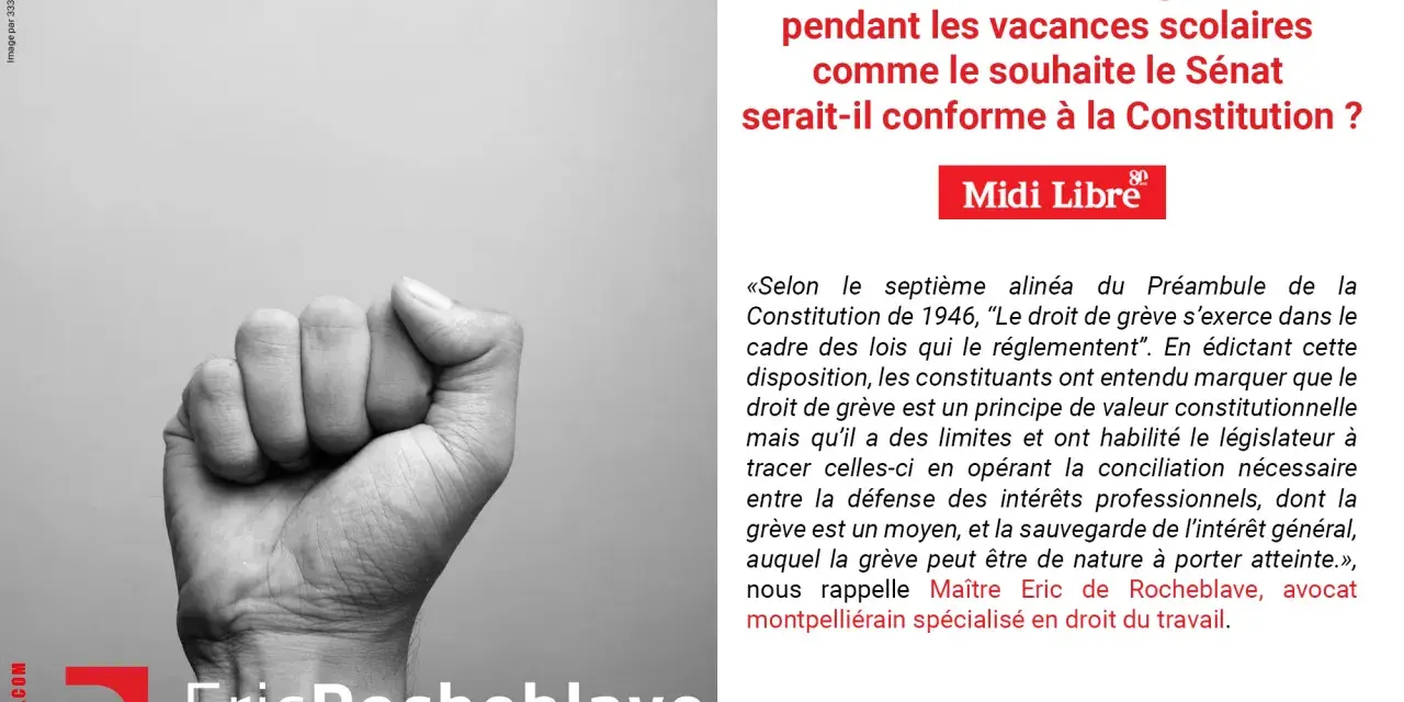 Poing levé symbolisant le droit de grève, avec un titre interrogeant sur la constitutionnalité de sa limitation pendant les vacances scolaires.