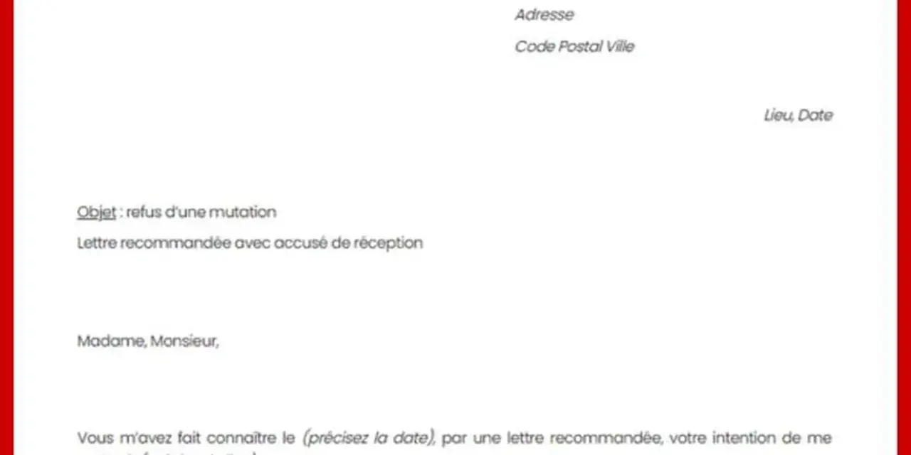 Objet : refus d'une mutation. Lettre recommandée avec accusé de réception. L'employeur confirme le refus de mutation.