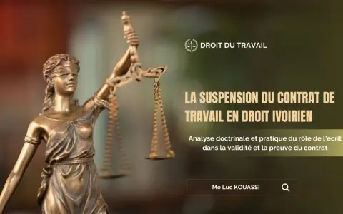 La justice et la balance symbolisent le droit du travail, abordant la suspension du contrat de travail en droit ivoirien.