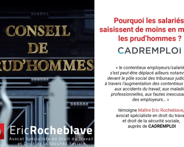Le bâtiment du Conseil de Prud'hommes, avec le texte "Pourquoi les salariés saisissent de moins en moins les prud'hommes ?" et le témoignage d'un avocat sur le verdict jugement prud'hommes.