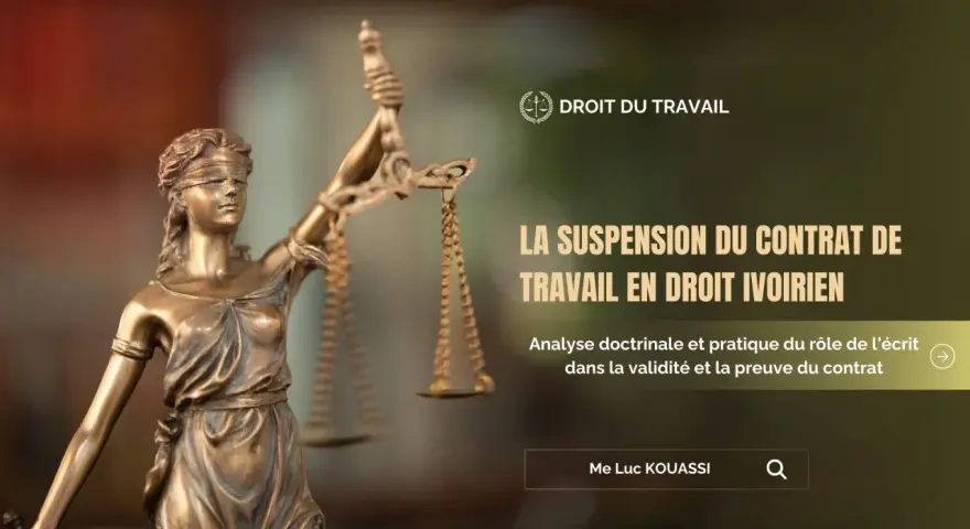 La justice et la balance symbolisent le droit du travail, abordant la suspension du contrat de travail en droit ivoirien.