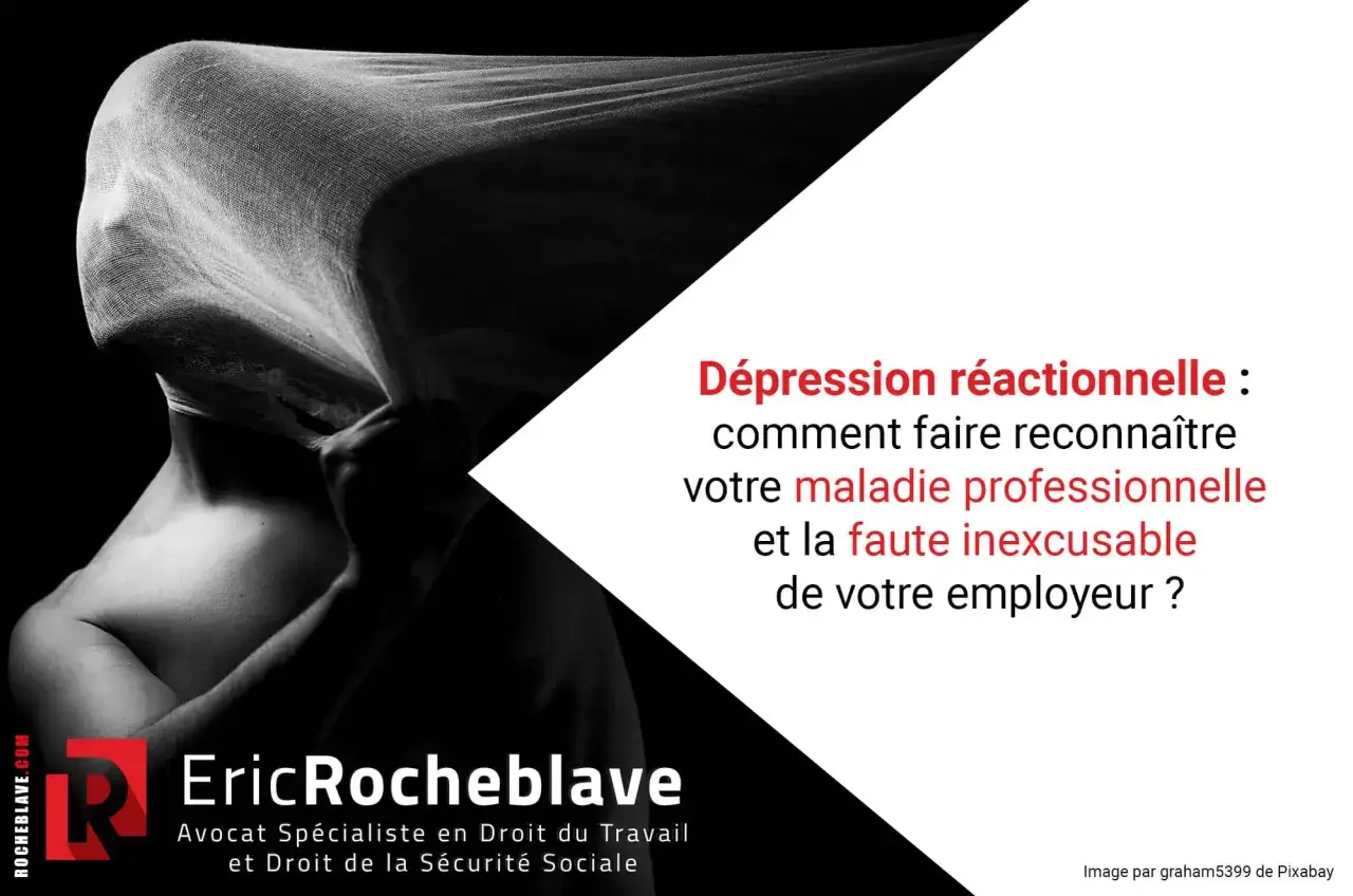 Visuel dramatique d'une tête recouverte d'un tissu, symbolisant la détresse. Le texte évoque la dépression réactionnelle, la maladie professionnelle et la faute de l'employeur.